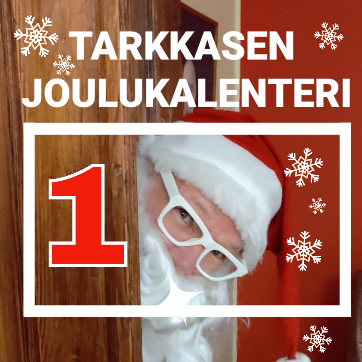 Tarkkasen Joulukalenterin luukku 1